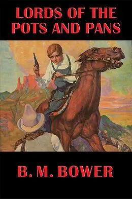 E-Book (epub) Lords of the Pots and Pans von B. M. Bower