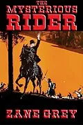 E-Book (epub) The Mysterious Rider von Zane Grey