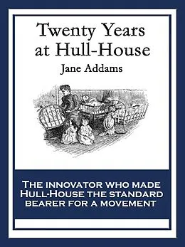 E-Book (epub) Twenty Years at Hull House von Jane Addams
