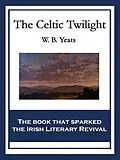 E-Book (epub) The Celtic Twilight von W. B. Yeats