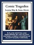E-Book (epub) Comic Tragedies von Louisa May Alcott
