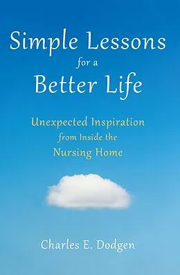 E-Book (epub) Simple Lessons for A Better Life von Charles E. Dodgen