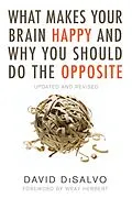 E-Book (epub) What Makes Your Brain Happy and Why You Should Do the Opposite von David Disalvo