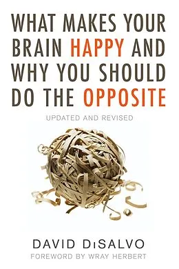 E-Book (epub) What Makes Your Brain Happy and Why You Should Do the Opposite von David Disalvo
