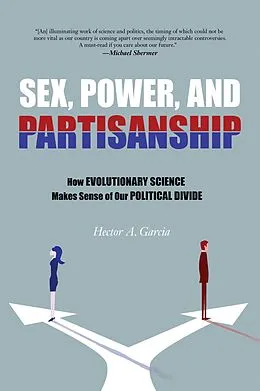 E-Book (epub) Sex, Power, and Partisanship von Hector A. Garcia