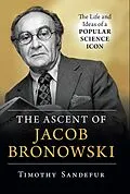 E-Book (epub) Ascent of Jacob Bronowski von Timothy Sandefur