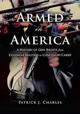 E-Book (epub) Armed in America von Patrick J. Charles