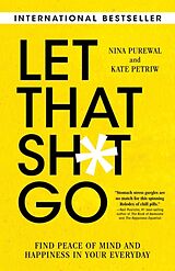 Couverture cartonnée Let That Sh*t Go de Nina Purewal, Kate Petriw