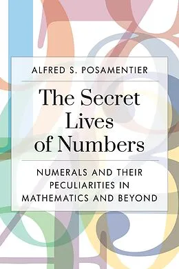 E-Book (epub) Secret Lives of Numbers von Alfred S. Posamentier