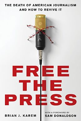 eBook (epub) Free the Press de Brian J. Karem