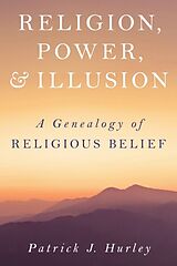 Livre Relié Religion, Power, and Illusion de Patrick J Hurley