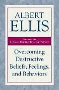 Kartonierter Einband Overcoming Destructive Beliefs, Feelings, and Behaviors von Albert Ellis