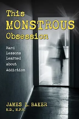E-Book (epub) This Monstrous Obsession von James L. Baker