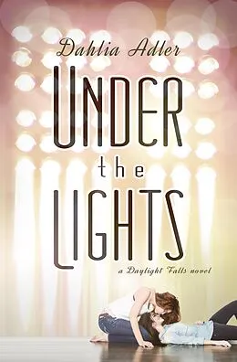 E-Book (epub) Under the Lights von Dahlia Adler
