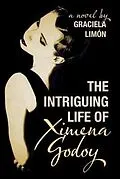 ePUB The Intriguing Life of Ximena Godoy??? von Graciela Limon