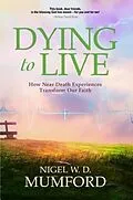 E-Book (epub) Dying to Live von Nigel W. D. Mumford
