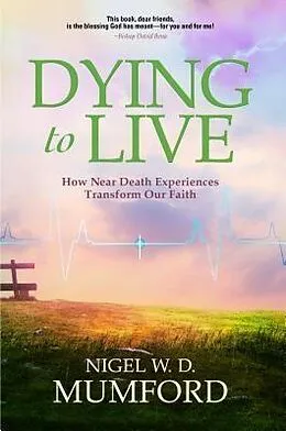 E-Book (epub) Dying to Live von Nigel W. D. Mumford