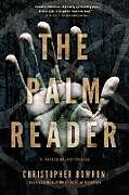 Kartonierter Einband The Palm Reader von Christopher Bowron