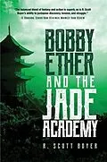 E-Book (epub) Bobby Ether and the Jade Academy von R. Scott Boyer
