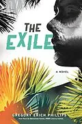 E-Book (epub) The Exile von Gregory Erich Phillips
