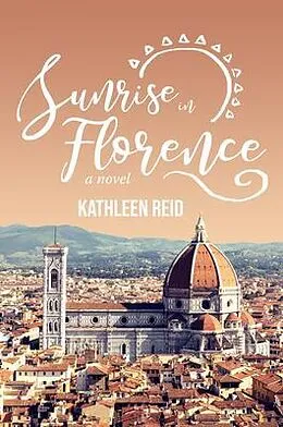 E-Book (epub) Sunrise in Florence von Kathleen Reid