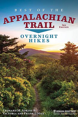 eBook (epub) Best of the Appalachian Trail: Overnight Hikes de Leonard M. Adkins, Frank Logue, Victoria Logue