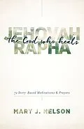 E-Book (pdf) Jehovah-Rapha: The God Who Heals von Mary J. Nelson