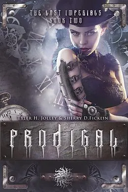 E-Book (epub) Prodigal von Tyler H. Jolley