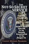 E-Book (epub) Not-So-Secret Service von Vincent Palamara
