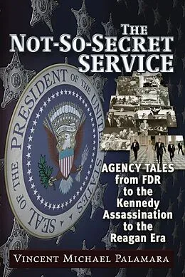 E-Book (epub) Not-So-Secret Service von Vincent Palamara