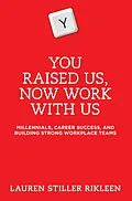 E-Book (epub) You Raised Us, Now Work With Us von Lauren Stiller Rikleen