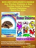 E-Book (epub) Sea Turtles Pictures & Sea Turtles Facts & Funny Humor Unicorns Book For Kids - Discovery Kids Books & Rhyming Books For Children: 2 In 1 Box Set Children's Books von Kate Cruise