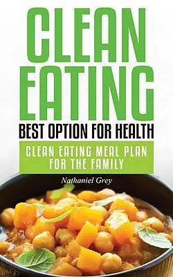 E-Book (epub) Clean Eating: Best Option for Health von Nathaniel Grey