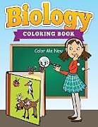 Couverture cartonnée Biology Coloring Cook (Color Me Now) de Speedy Publishing Llc