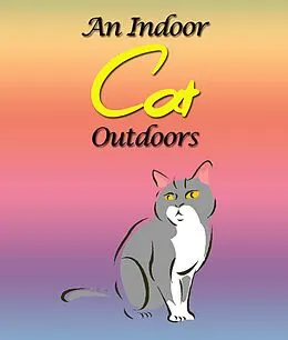 E-Book (epub) An Indoor Cat Outdoors von Jupiter Kids