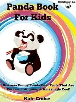 E-Book (epub) Panda Books For Kids: Discover Funny Panda Bear Stories von Kate Cruise