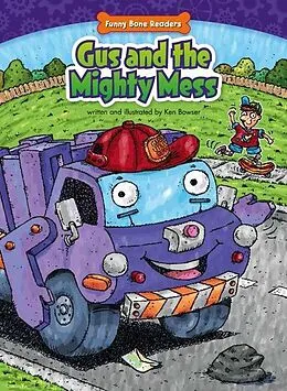 E-Book (pdf) Gus and the Mighty Mess von Ken Bowser