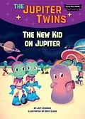 E-Book (epub) New Kid on Jupiter (Book 8) von Jeff Dinardo