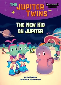 E-Book (epub) New Kid on Jupiter (Book 8) von Jeff Dinardo