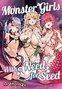 Kartonierter Einband Monster Girls with a Need for Seed von Kaworu Watashiya, Daisuke Hiyama, Katsura Takada