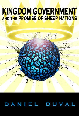 E-Book (epub) Kingdom Government and the Promise of Sheep Nations von Daniel Duval