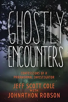 E-Book (epub) Ghostly Encounters von Jeff Scott Cole, Johnathon Robson