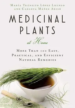 E-Book (epub) Medicinal Plants at Home von María Tránsito López, Carlota Máñez