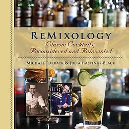 E-Book (epub) ReMixology von Julia Hastings-Black, Michael Turback