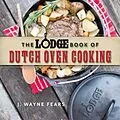 E-Book (epub) The Lodge Book of Dutch Oven Cooking von J. Wayne Fears