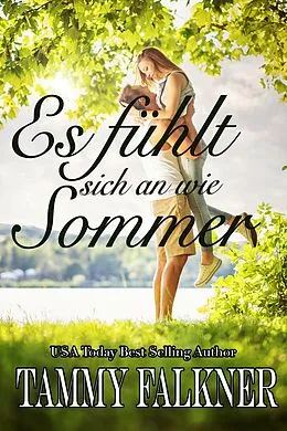 E-Book (epub) Es fühlt sich an wie Sommer (Die Fisher-See-Reihe, #1) von Tammy Falkner