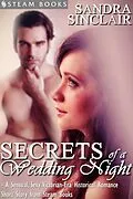 E-Book (epub) Secrets of a Wedding Night - A Sensual, Sexy Victorian-Era Historical Romance Short Story from Steam Books von Sandra Sinclair, Steam Books