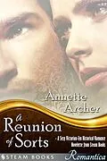 E-Book (epub) A Reunion of Sorts - A Sexy Victorian-Era Historical Romance Novelette from Steam Books von Annette Archer, Steam Books