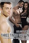 E-Book (epub) Three Times the Fun - A Sexy MMF Bisexual Threesome Short Story from Steam Books von Melody Lewis, Steam Books