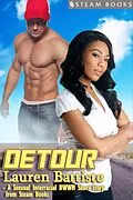 E-Book (epub) Detour - Sexy Interracial BWWM Erotic Romance Short Story from Steam Books von Lauren Battiste, Steam Books